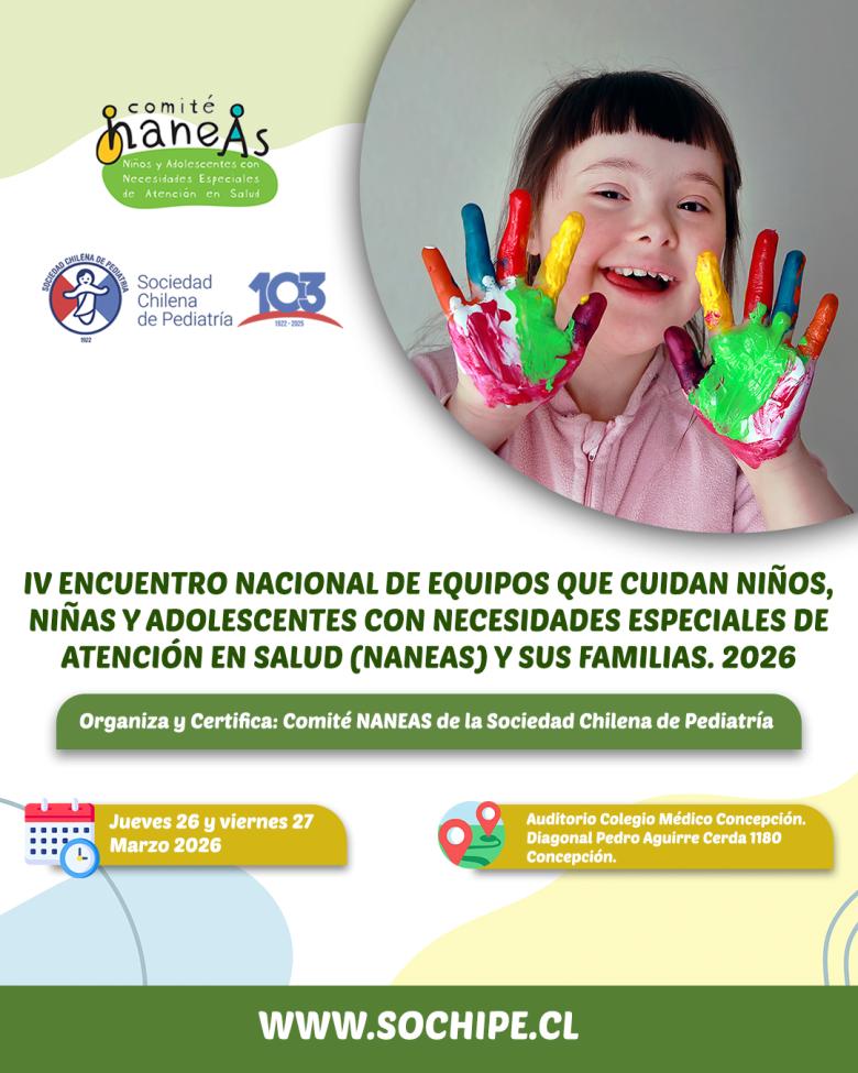 IV Encuentro de Equipos que cuidan Niños, Niñas y Adolescentes con Necesidades Especiales de Atención en Salud (Naneas) y sus Familias